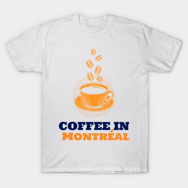 Montréal (Montreal) & Coffee T-Shirt by ArtDesignDE